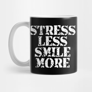 Stress Less Smile More Mug